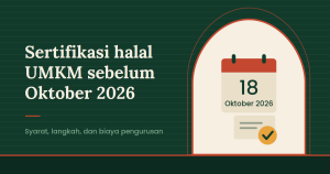 Read more about the article Cara Mengurus Sertifikasi Halal UMKM Sebelum Oktober 2026